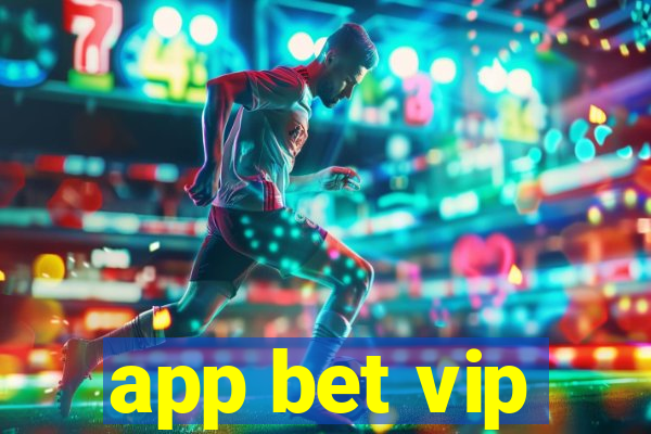 app bet vip